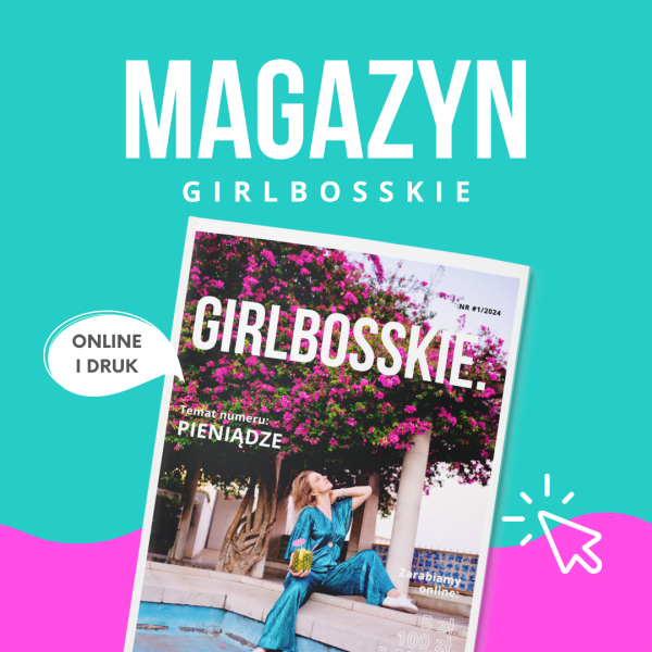 magazyn girlbosskie - Magazyn GIRLBOSSKIE