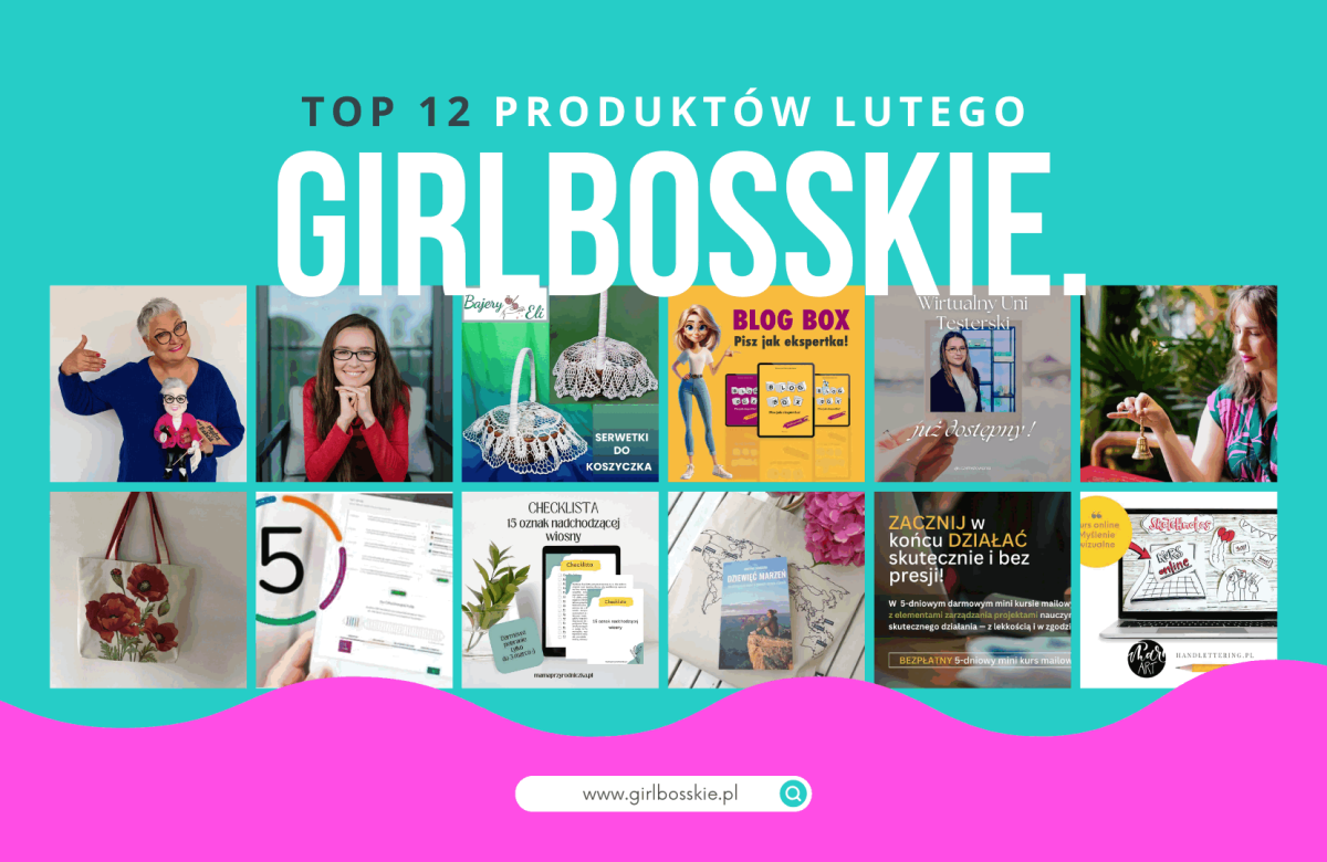 TOP12 Produktów Lutego GirlBosskie!