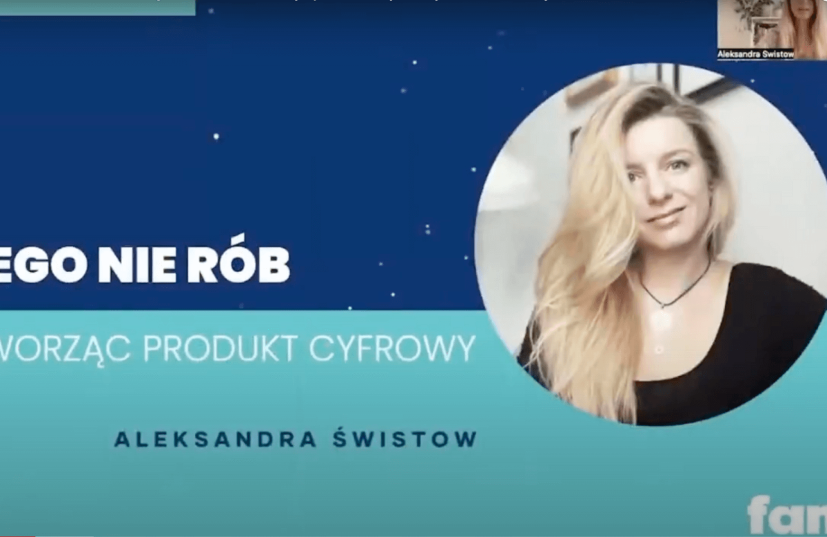 Aleksandra Świstow, Tego NIE rób tworząc produkt cyfrowy! Konferencja GIRLBOSSKIE 2022