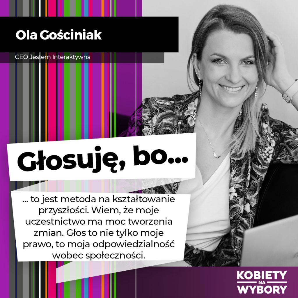 Ola Gościniak, jako ambasadorka akcji Kobiety na Wybory