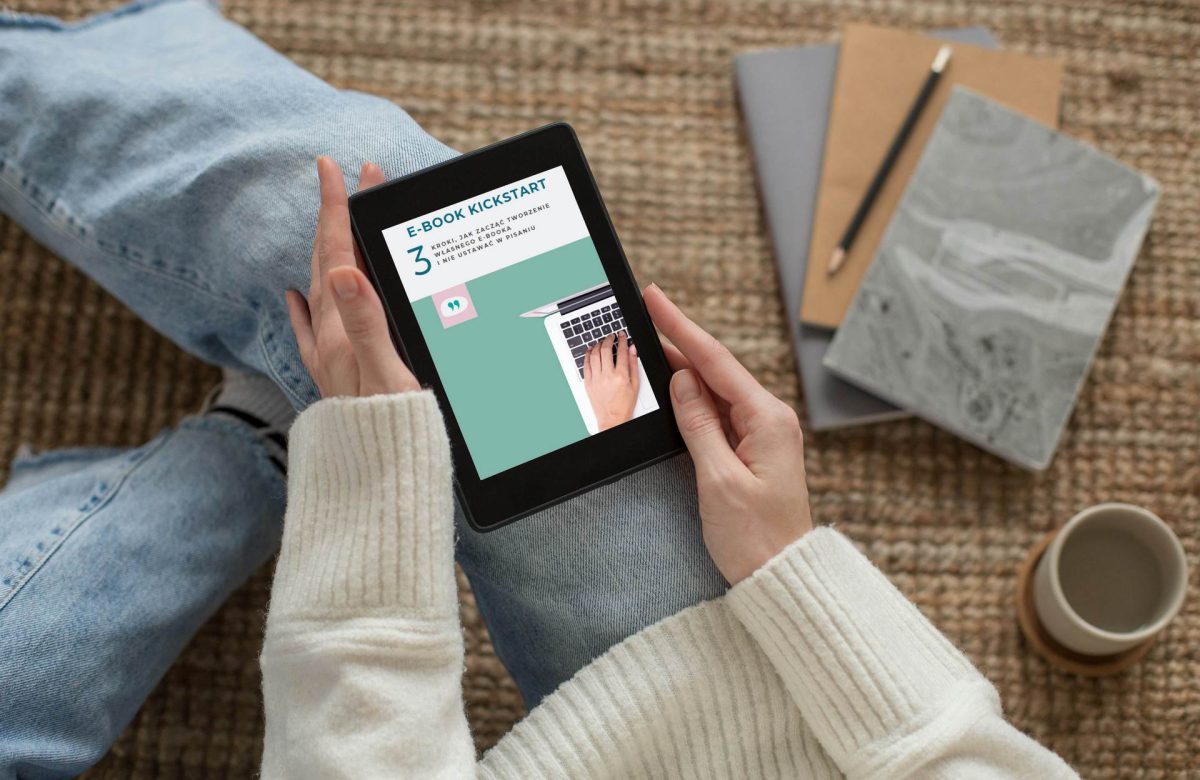 E-book kickstart. 3 kroki, jak zacząć tworzenie własnego e-booka i nie ustawać w pisaniu – Iwona Wieczorek-Bartkowiak – recenzja