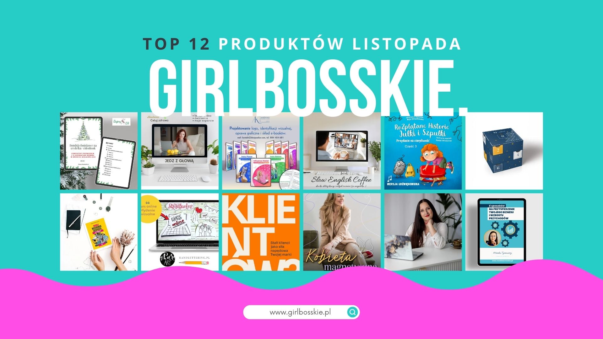 TOP12 Produktów Listopada Portalu GIRLBOSSKIE