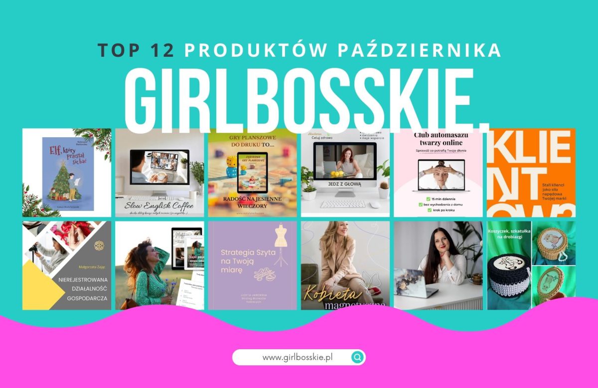 TOP12 Produktów Października Portalu GIRLBOSSKIE