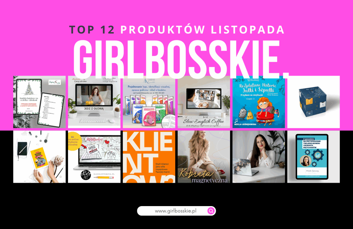 TOP12 Produktów Listopada Portalu GIRLBOSSKIE