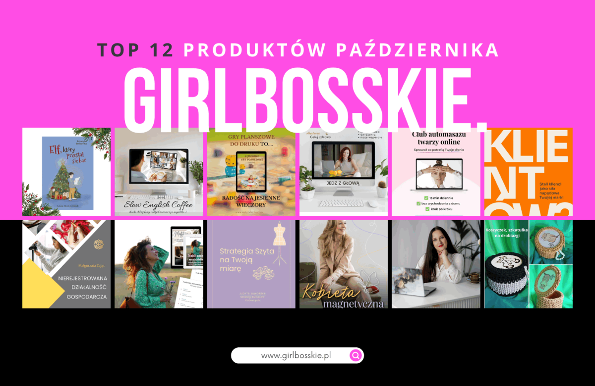 TOP12 Produktów Października Portalu GIRLBOSSKIE