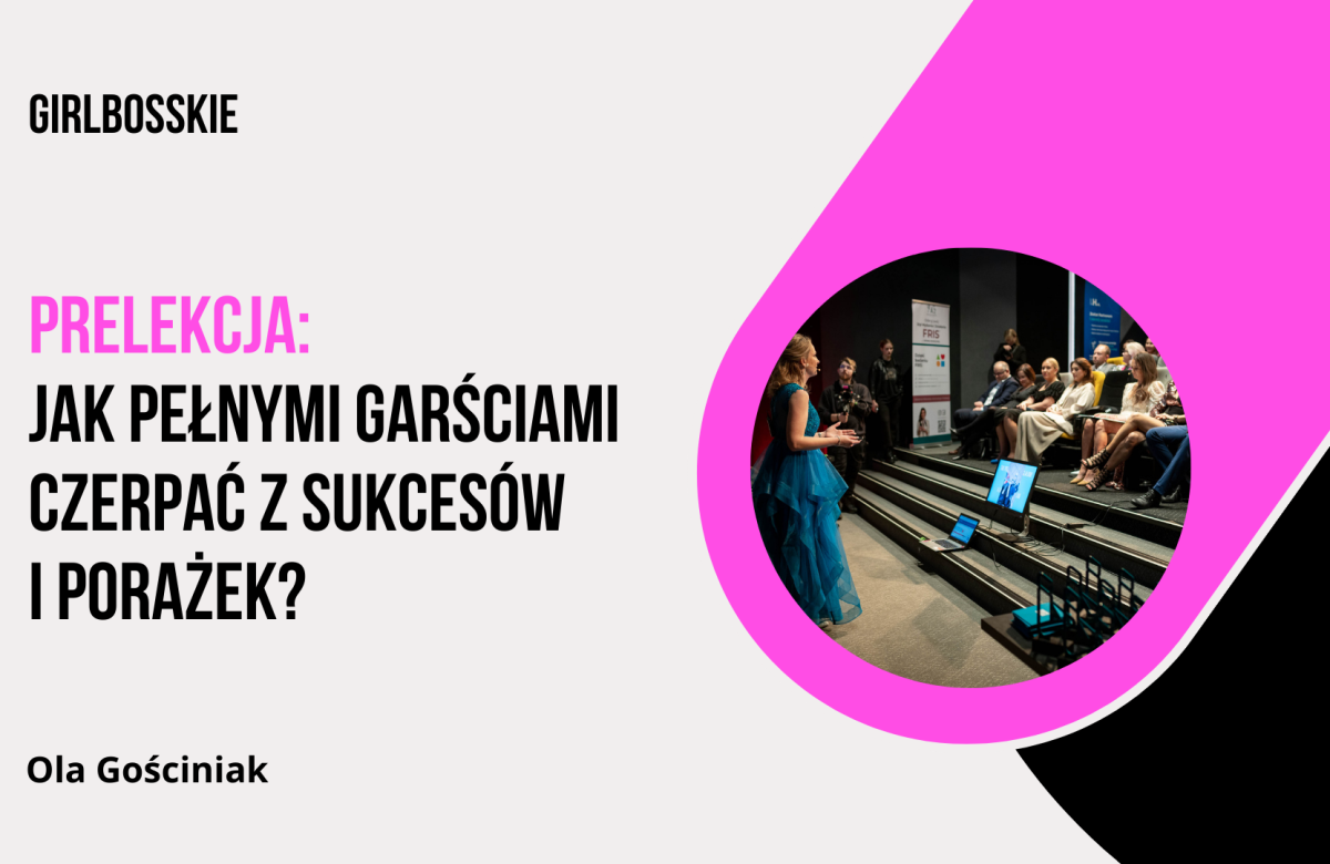 Jak czerpać z sukcesów i porażek pełnymi garściami? - Power Speech z Gali Kursory Roku – Podcast #GIRLBOSS143