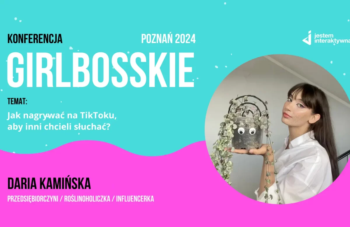 Daria Kamińska, Jak nagrywać na TikToku? Konferencja Girlbosskie 12.2024