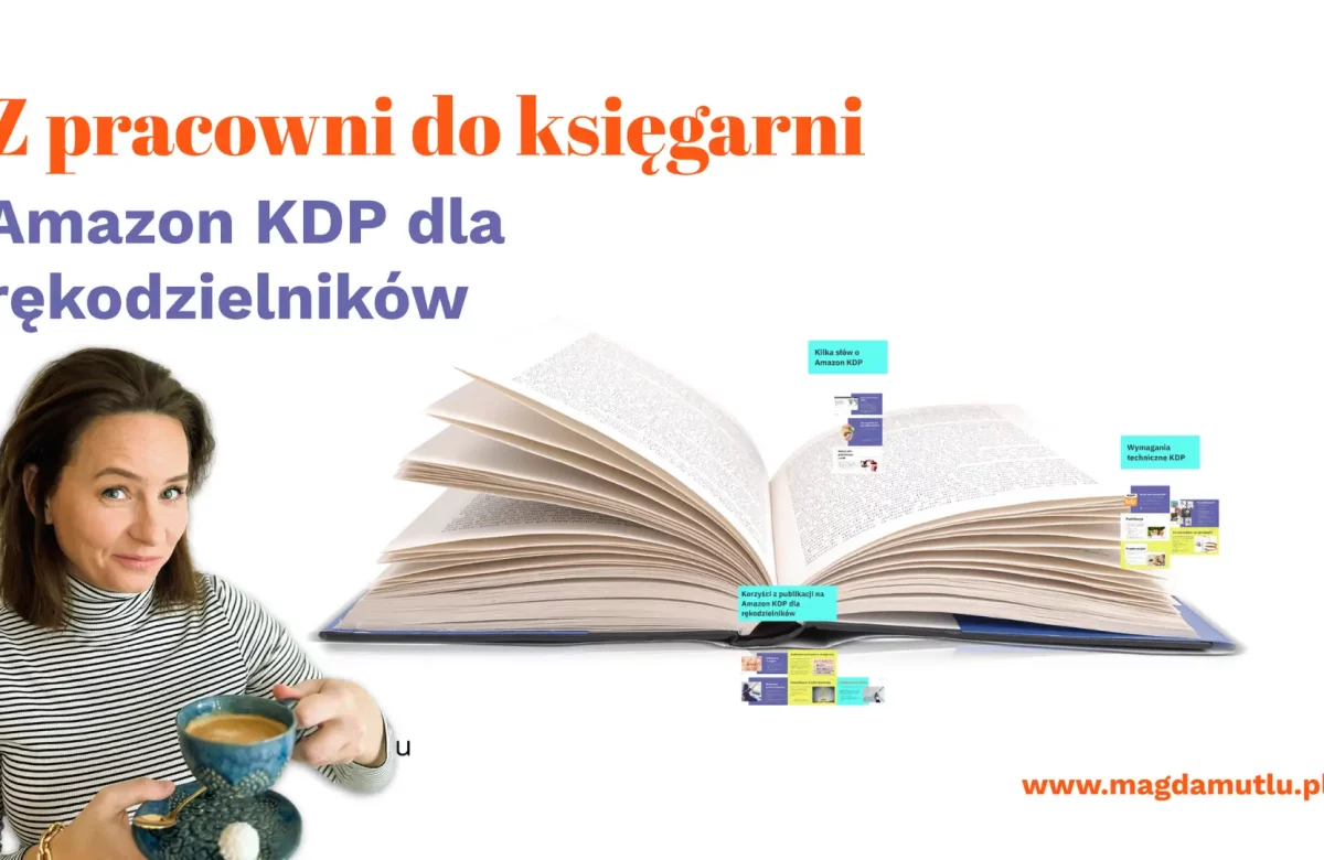 Z pracowni do księgarni, czyli Amazon KDP dla rękodzielników. Magda G. Mutlu. Paczka Girlbosskich