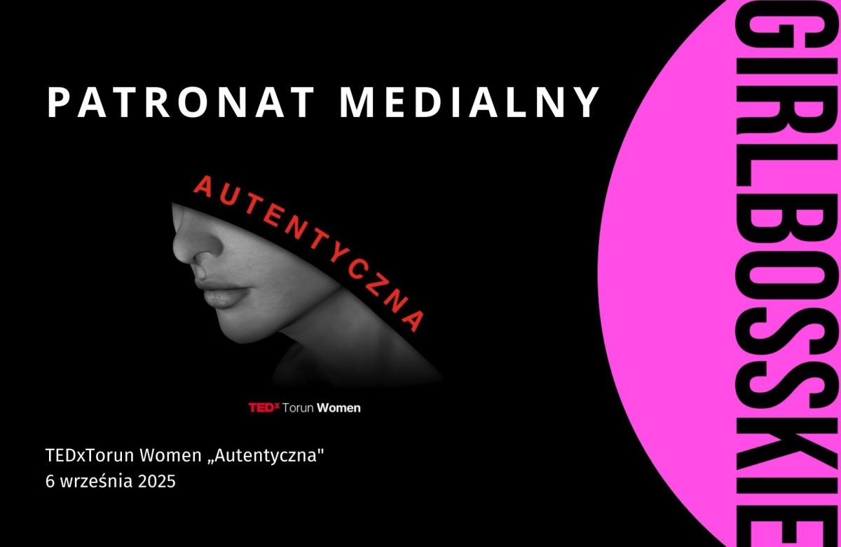 TEDxTorun Women „Autentyczna”