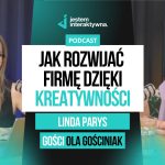 Jak rozwijać firmę dzięki kreatywności – refleksje z rozmowy z Lindą Parys