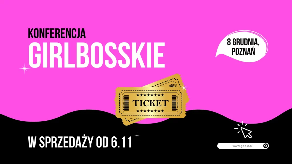 Konferencja Girlbosskie 2025. Sprzedaż biletów od 6 listopada