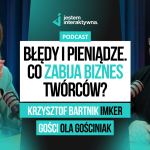 Dlaczego biznes twórców upada po 5 latach? 7 błędów, których możesz uniknąć