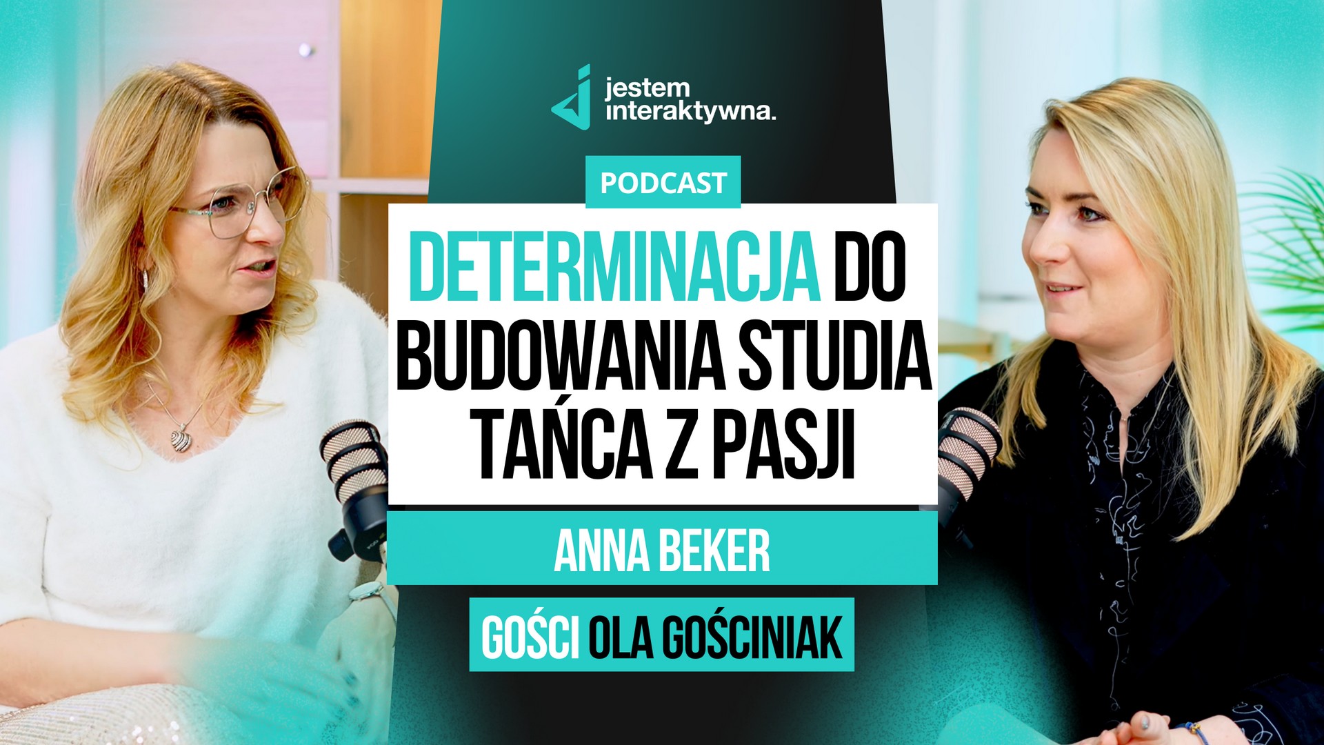 Determinacja i budowanie firmy z pasji – Rozmowa z Anną Beker