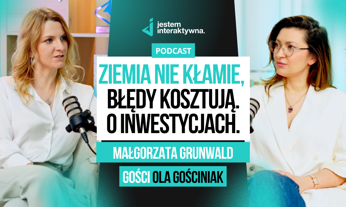 Inwestowanie w nieruchomości bez strachu i bez czekania sześciu lat – Małgorzata Grunwald