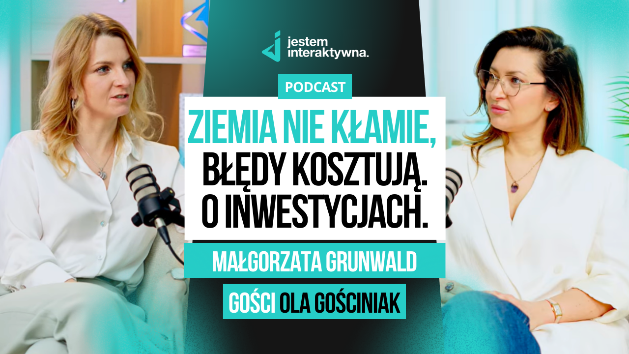 Inwestowanie w nieruchomości bez strachu i bez czekania sześciu lat – Małgorzata Grunwald