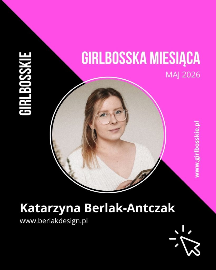 girlbosska miesiąca - katarzyna berlak-antczak