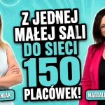 Jak zbudować edukacyjne imperium oparte na relacjach, a nie ekranach? Biznesowa historia Magdaleny Lipińskiej