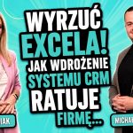 Cyfryzacja sprzedaży w małej firmie. Dlaczego system CRM to konieczność, a nie luksus? Rozmowa z Michałem Bolkiem