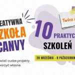 Kreatywna Szkoła Canvy: 10 dni praktycznej nauki projektowania, AI i nowych możliwości Canvy