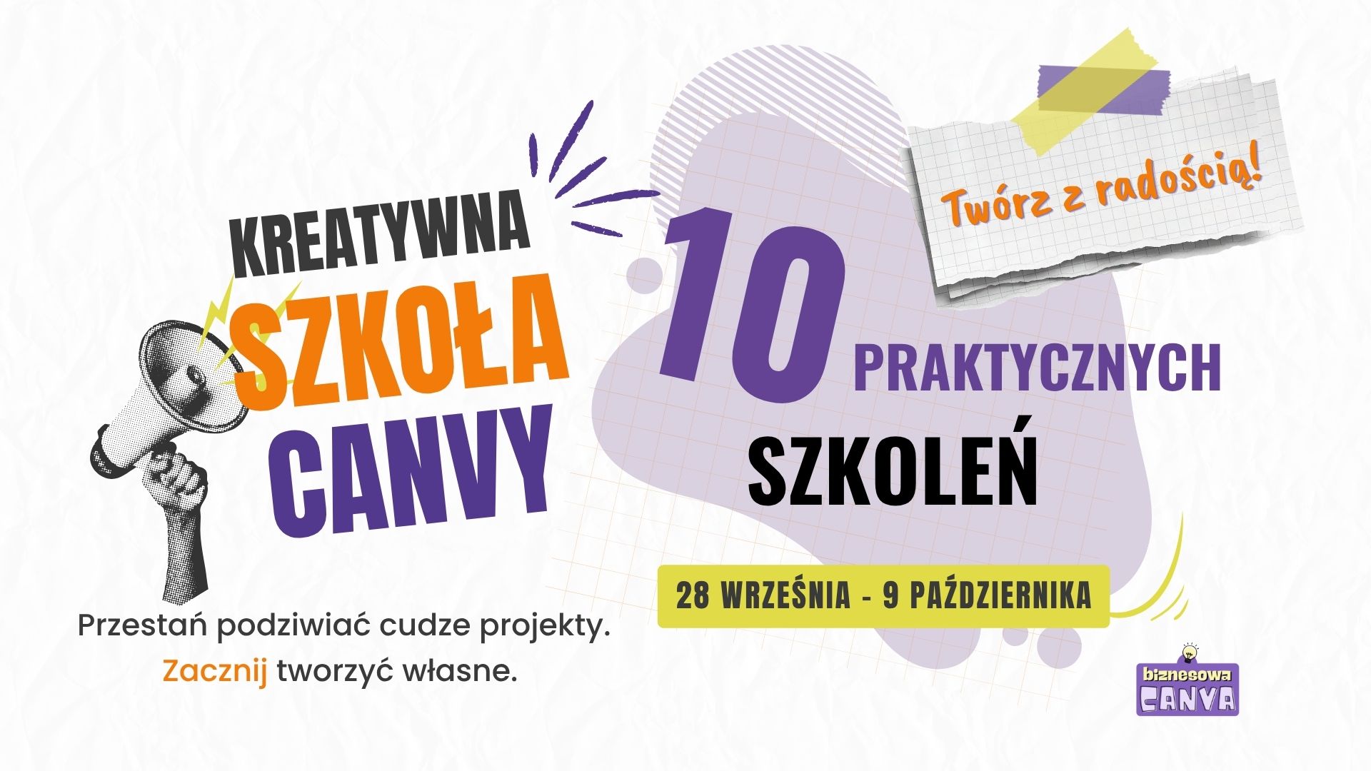 Kreatywna Szkola Canvy 1 - Strona główna Kreatywna Szkoła Canvy: 10 dni praktycznej nauki projektowania, AI i nowych możliwości Canvy