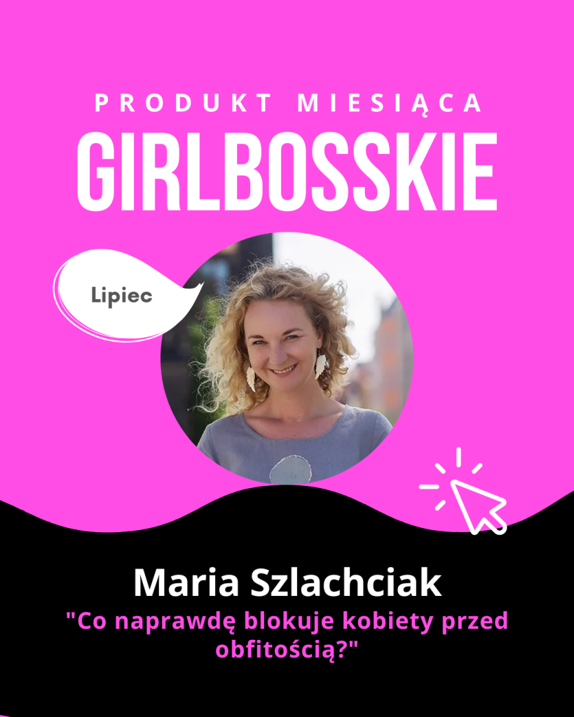 Maria Szlachciak - TOP6 Produktów Lipca 2026 Portalu GIRLBOSSKIE