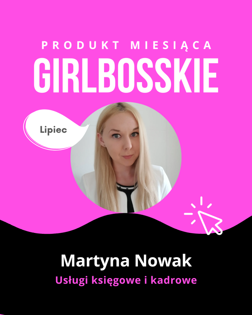 Martyna Nowak - TOP6 Produktów Lipca 2026 Portalu GIRLBOSSKIE