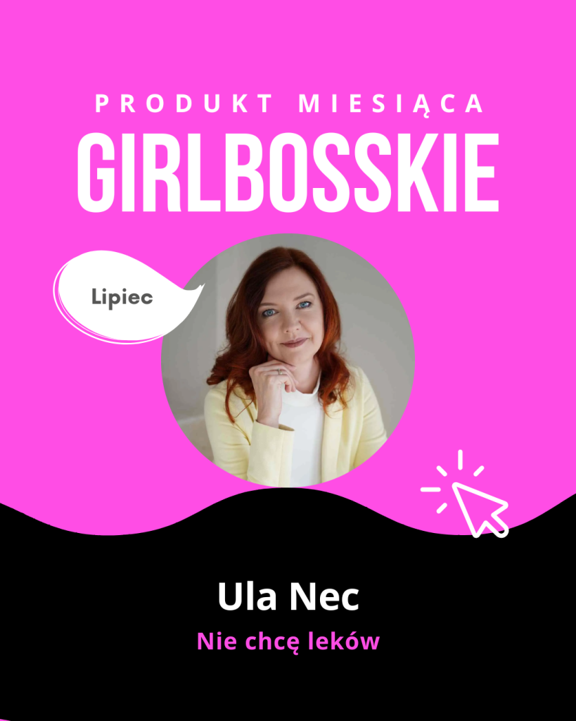 Ula Nec - TOP6 Produktów Lipca 2026 Portalu GIRLBOSSKIE