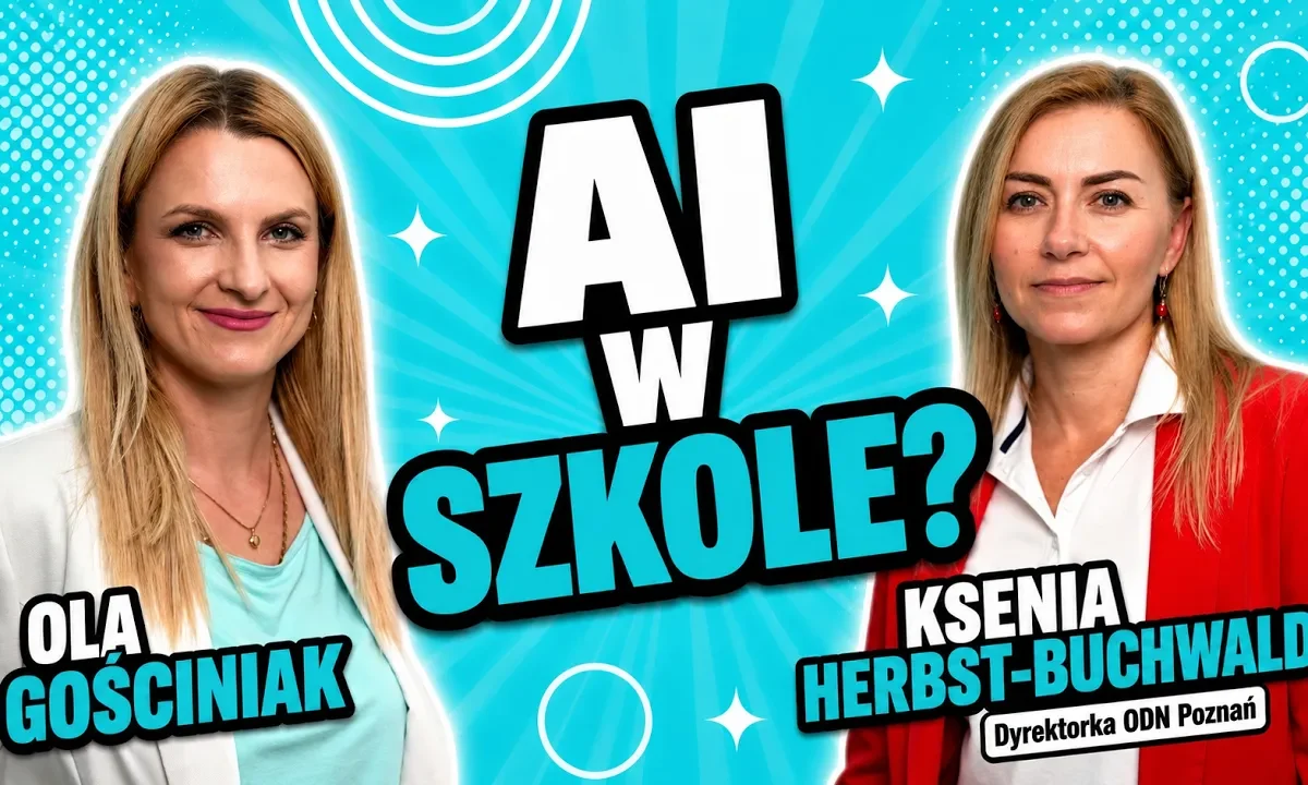 Czy Wielkopolskie szkoły są gotowe na przyszłość? AI, nowe technologie, kompetencje nauczycieli