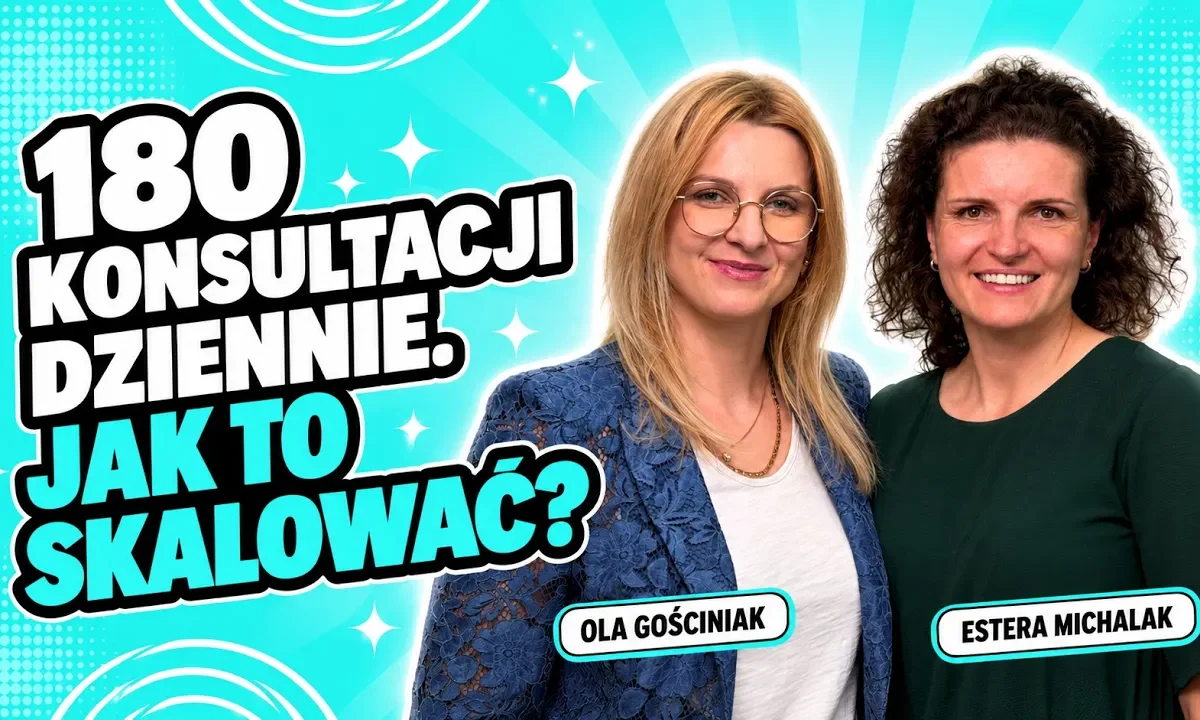 180 telefonów dziennie! Jak zmienić usługi 1:1 w skalowalny biznes online? – Estera Michalak