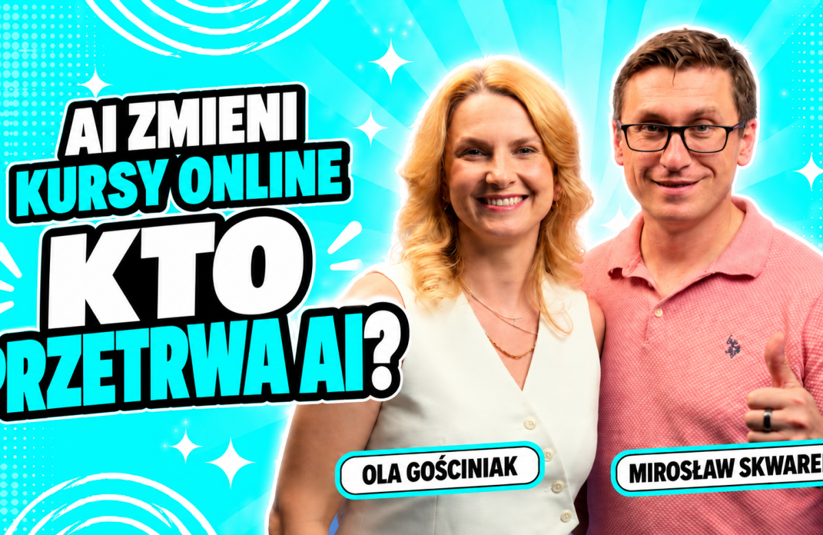 Jak sprzedawać wiedzę w erze AI? Kursy online, marka osobista i społeczność