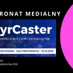 PyrCaster 2026 – spotkanie ludzi, którzy tworzą podcasty